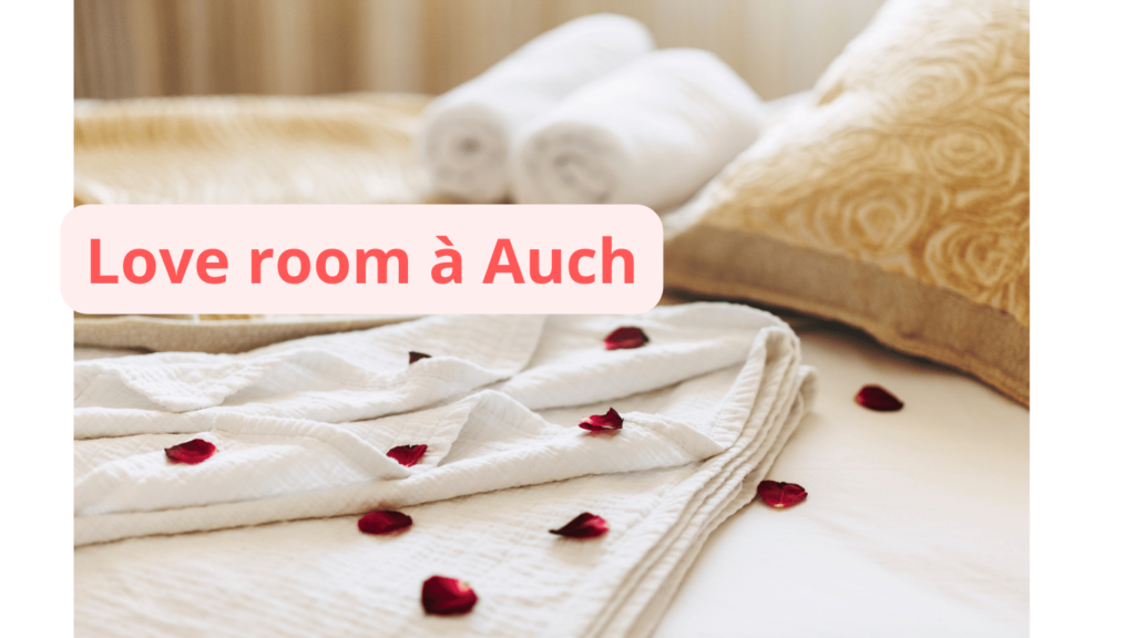 Love room à Auch : notre sélection