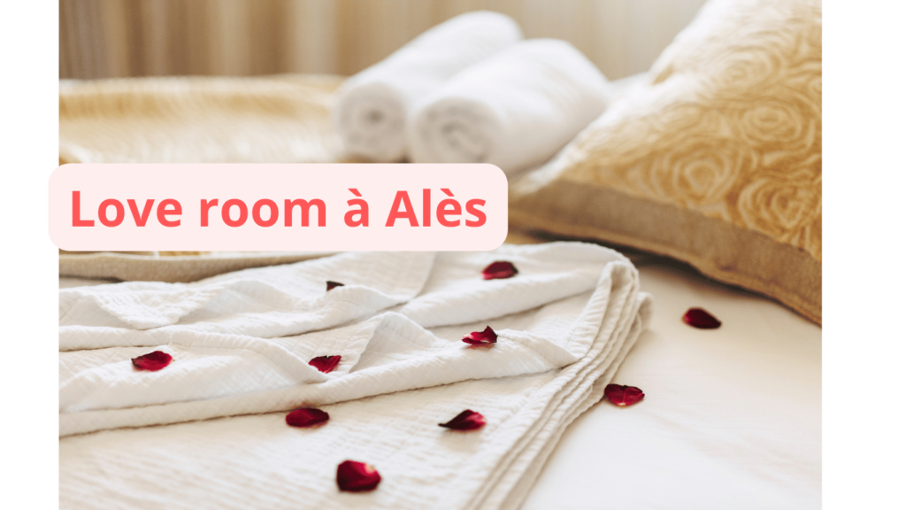 Love room à Alès : notre sélection